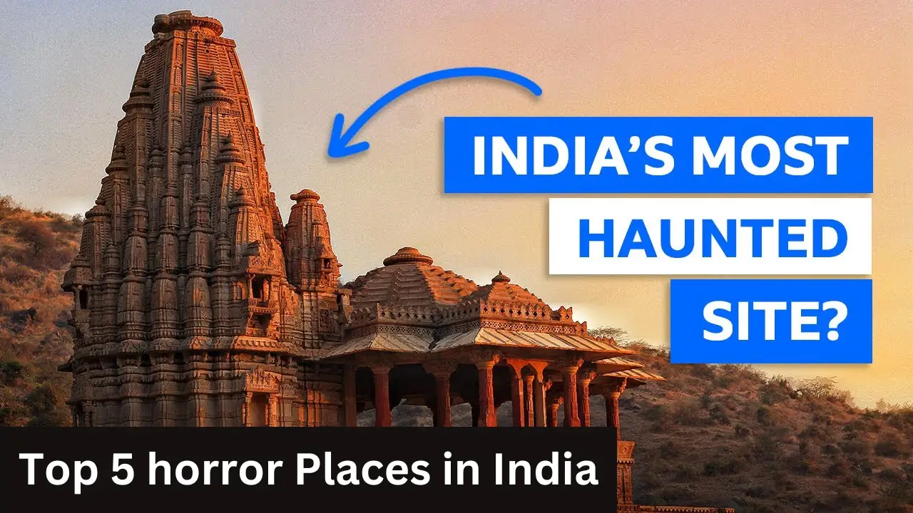 Top 5 Haunted Places in India